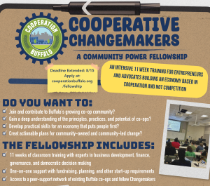 Cooperative Changemakers: A Community Power Fellowship. The flyer has a corkboard-style background with the Cooperation Buffalo logo in the upper left and the title “Cooperative Changemakers” in large blue letters. A yellow banner describes the program as “An intensive 11-week training for entrepreneurs and advocates building an economy based in cooperation and not competition.” Another yellow callout states “Deadline Extended: 8/15” and invites applicants to visit cooperationbuffalo.org/fellowship.