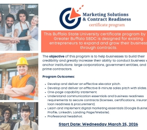 Flyer for the Marketing Solutions & Contract Readiness Certificate Program at Buffalo State University offered by the Greater Buffalo Small Business Development Center (SBDC). The program is designed for existing entrepreneurs who want to grow their businesses through contracts with large corporations, government entities, and prime contractors. Images show diverse small business workers including café staff and a construction worker. Program outcomes include developing an elevator pitch, creating an 8-minu